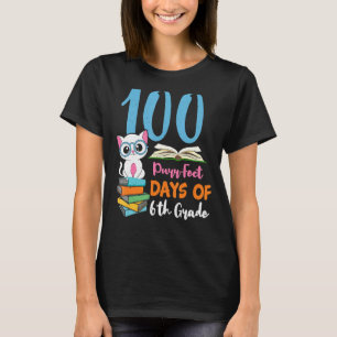 Student 6th Grade 100th Days Cat Kitten 100 Days O T-Shirt