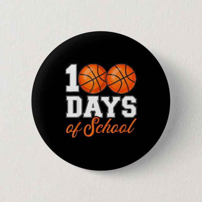 Student Basketball 100 School Teacher 100th Day Da 2 Inch Round Button (Front)