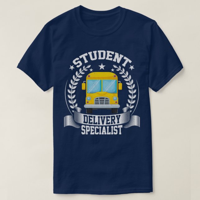 Student Delivery Specialist School Bus Driver Driv T-Shirt (Design Front)
