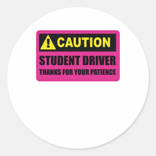 Student Driver Please Be Patient Classic Round Sticker (Front)