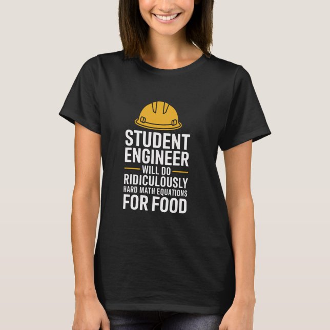 Student Engineer Engineering Math Equations Humour T-Shirt (Front)