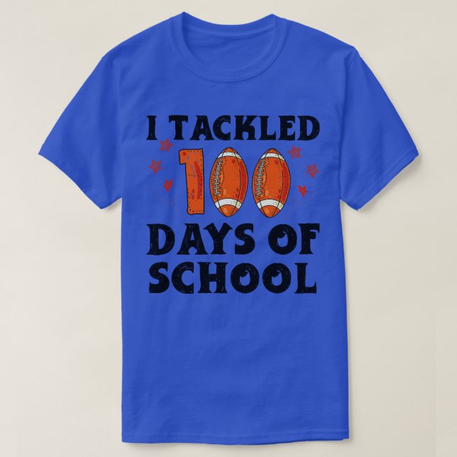 Student Funny  Quote I Tackled 100 Days Of School T-Shirt (Design Front)