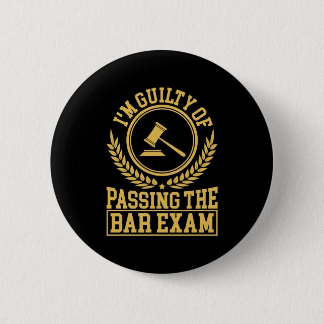 Student Is Guilty Of Passing The Bar Exam 2 Inch Round Button (Front)