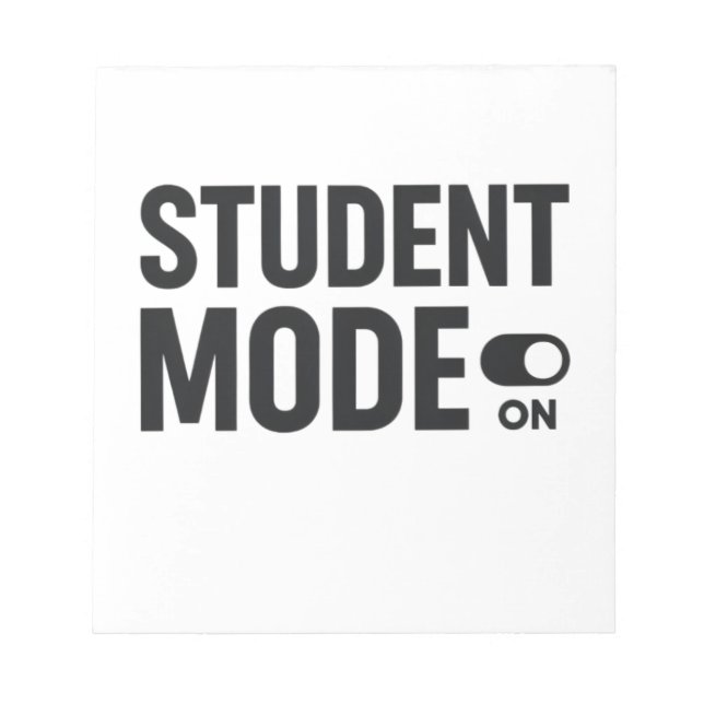 Student Mode On – Funny Study Motivation Notepad (Front)