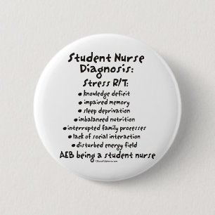 Student Nurse Diagnosis: Stress 2 Inch Round Button
