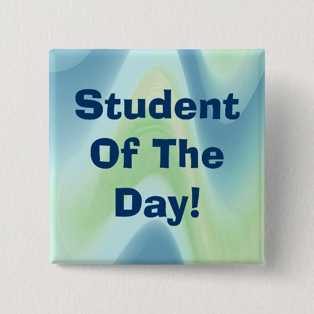 Student Of The Day! Abstract 010 2 Inch Square Button (Front)
