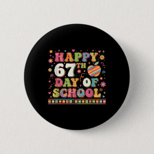 Student Six Seven Trending 67 Happy 67th Day Of Sc 2 Inch Round Button