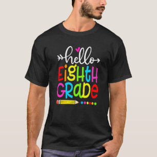 Student Teacher Hello Eighth Grade Back To School T-Shirt