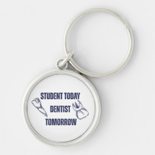 Student Today Dentist Tomorrow Keychain