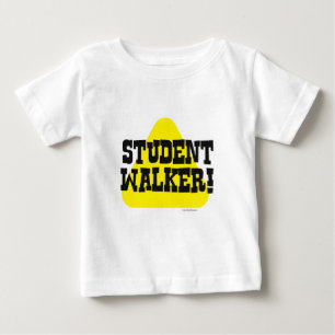 Student Walker Funny Infant Cute Slogan Baby T-Shirt