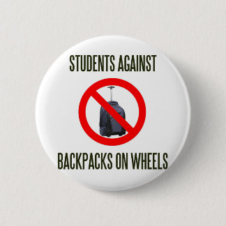 Students Against Backpacks on Wheels 2 Inch Round Button