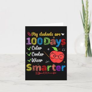 Students Are 100 Days Smarter Cuter Cooler Wiser T Card