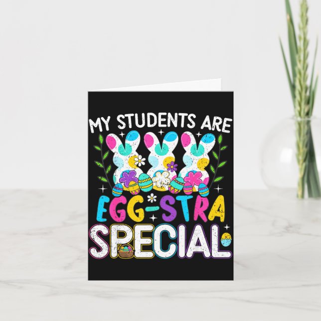 Students are egg-stra special easter day teacher card (Front)