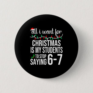 Students Saying 67 Six Seven Funny Meme Teacher Ch 2 Inch Round Button