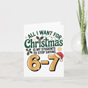 Students Saying 6-7 67 Six Seven Funny Teacher Chr Card