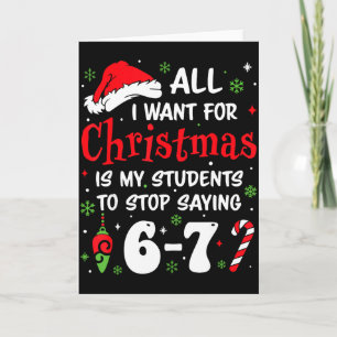 Students Saying 6-7 67 Six Seven Funny Teacher Chr Card