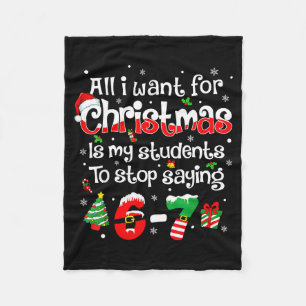 Students Saying 6-7 67 Six Seven Funny Teacher Chr Fleece Blanket