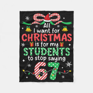 Students Saying 6-7 67 Six Seven Funny Teacher Chr Fleece Blanket