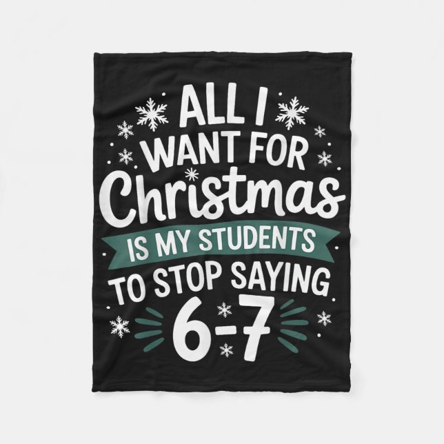 Students Saying 6-7 67 Six Seven Funny Teacher Chr Fleece Blanket (Front)