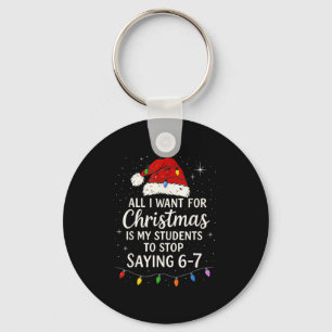 Students Saying 6-7 67 Six Seven Funny Teacher Chr Keychain