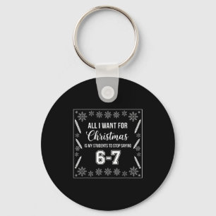 Students Saying 6-7 67 Six Seven Funny Teacher Chr Keychain