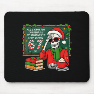 Students Saying 6-7 67 Six Seven Funny Teacher Chr Mouse Pad