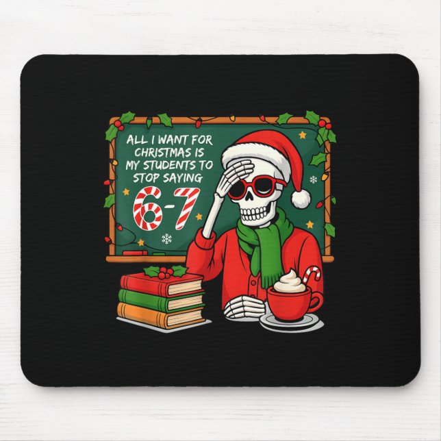 Students Saying 6-7 67 Six Seven Funny Teacher Chr Mouse Pad (Front)