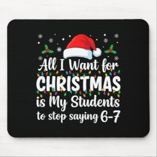 Students Saying 6-7 67 Six Seven Funny Teacher Chr Mouse Pad