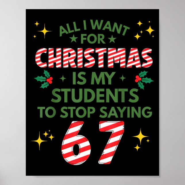 Students Saying 6-7 67 Six Seven Funny Teacher Chr Poster (Front)