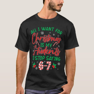 Students Saying 6-7 67 Six Seven Funny Teacher Chr T-Shirt