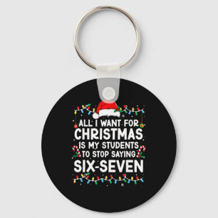 Students Saying 6-7 67 Six Seven Meme Teacher Chri Keychain