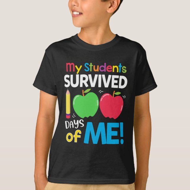 Students Survived 100 Days Of Me 100th Day Of Scho T-Shirt (Front)