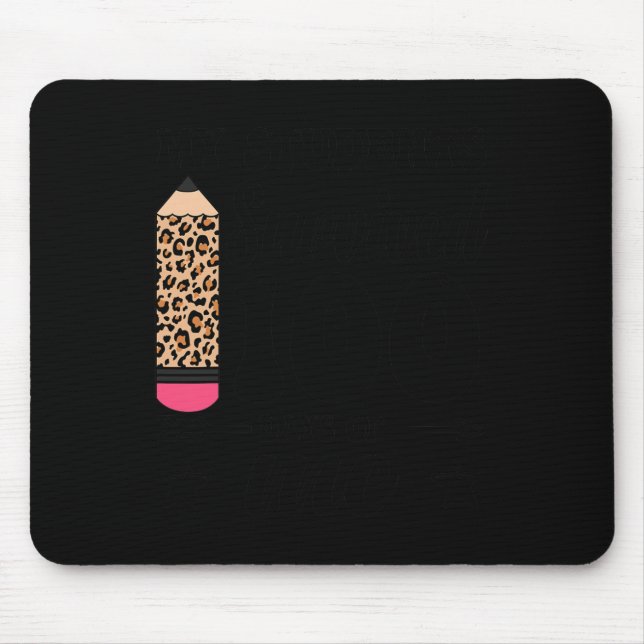 Students Survived 100 Days Of Me Teacher Leopard P Mouse Pad (Front)