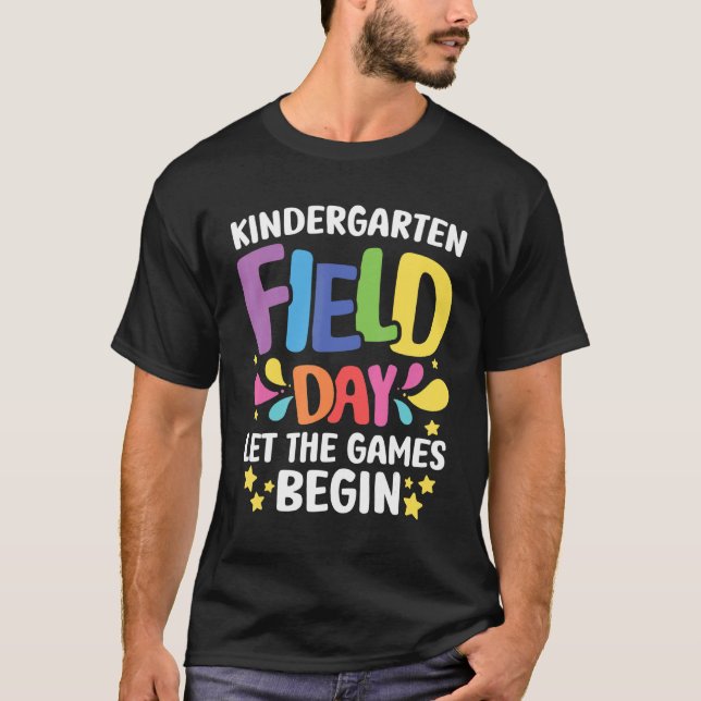 Students Teachers Field Day Kindergarten Let The G T-Shirt (Front)