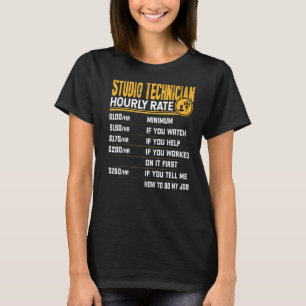 Studio Technician Hourly Rate Studio Recorder T-Shirt
