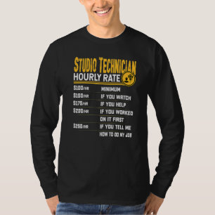 Studio Technician Hourly Rate  Studio Recorder T-Shirt