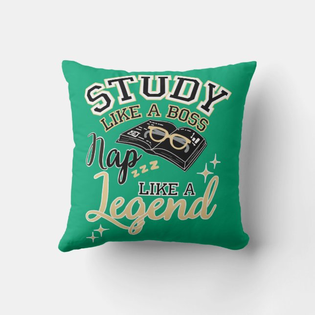 Study Like a Boss, Nap Like a Legend, College gift Throw Pillow (Back)