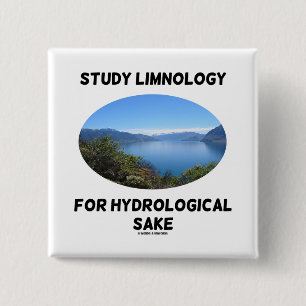 Study Limnology For Hydrological Sake 2 Inch Square Button