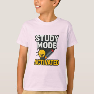 Study Mode Activated • Student & Teacher T-Shirt