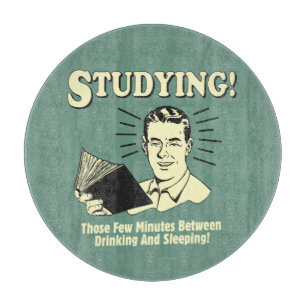 Studying: Drinking and Sleeping Cutting Board