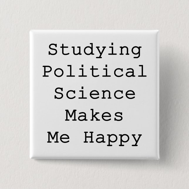 Studying Political Science Makes Me Happy 2 Inch Square Button (Front)