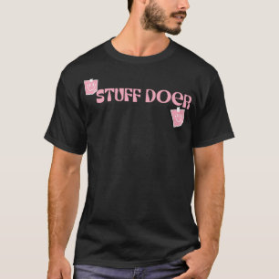 Stuff Doer  1 T-Shirt