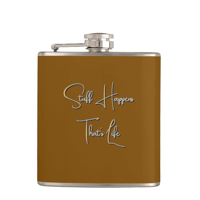 Stuff Happens That's Life Brown Hip Flask (Front)