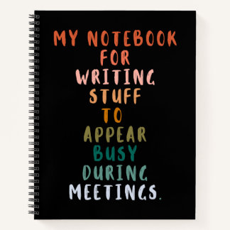 Stuff To Appear Busy During Meetings Funny Work Notebook