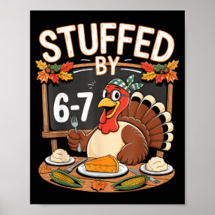 Stuffed By 67 Funny Teacher 67 Thanksgiving Turkey Poster