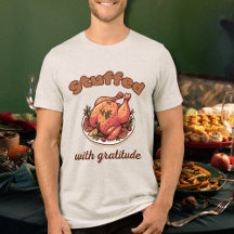 Stuffed with Gratitude Funny Thanksgiving Turkey