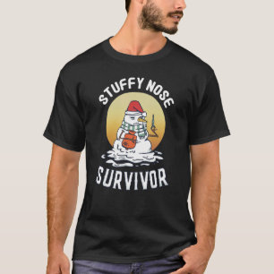Stuffy Nose Survivor Winter Cold Humour Flu Snowma T-Shirt