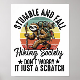 Stumble And Fall Hiking Society Funny Hiker Saying Poster