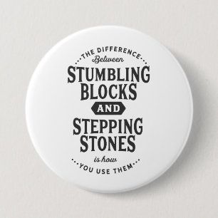 stumbling blocks and stepping stones 3 inch round button