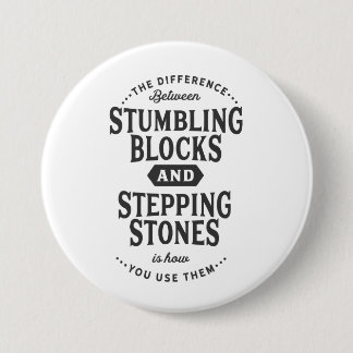 stumbling blocks and stepping stones 3 inch round button